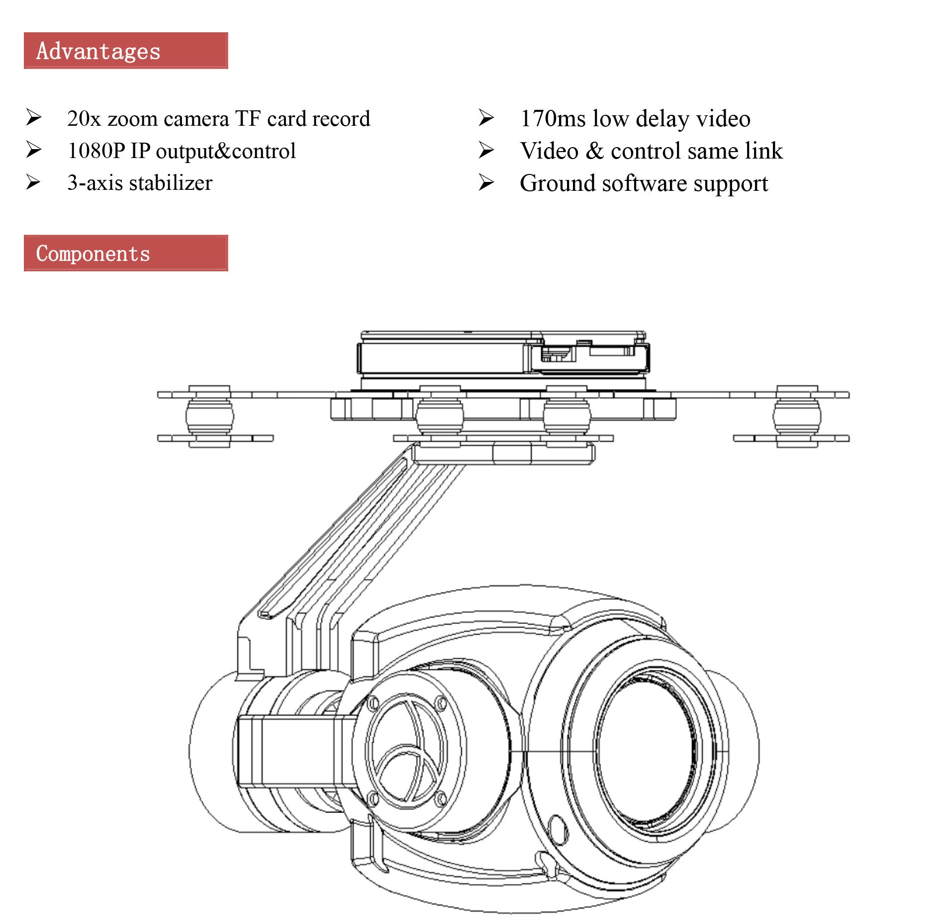 TOPOTEK SIP20S90 Drone Camera Gimbal - 20x Optical Zoom 1080P Camera + 3-axis IP Gimbal 4 TOPOTEK SIP20S90 Drone Camera Gimbal, Camera features: optical zoom, recording, low latency video, IP output, stabilization, and software support for remote control and monitoring.