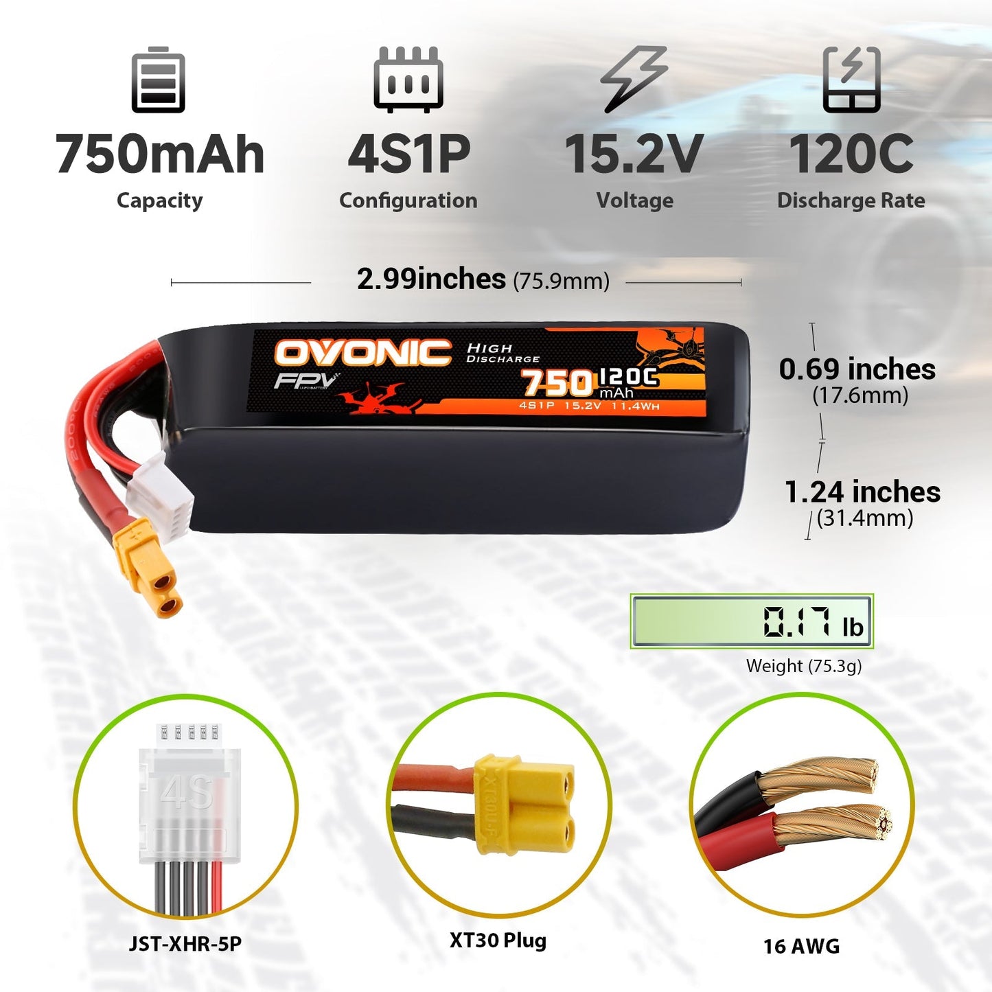 Ovonic 4S 750mAh 15.2V 120C battery size and weight chart with XT30 plug, JST-XHR-5P balance lead, 16AWG wire