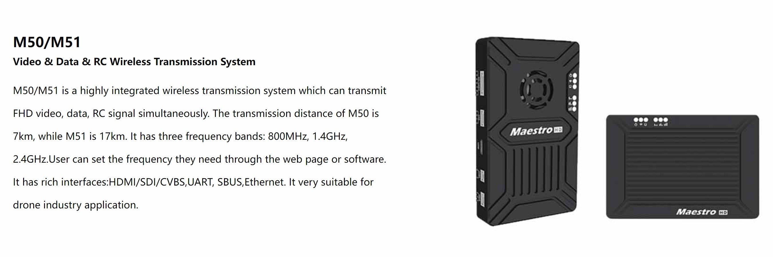 Maestro M50/M51, Wireless transmission system transmitting video, data, and RC signals up to 7km (M50) or 17km (M51).