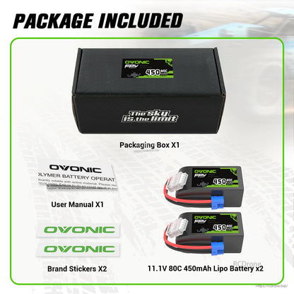 Package included: 2 OVONIC 11.1V 450mAh 80C 3S LiPo batteries, box, user manual and 2 brand stickers