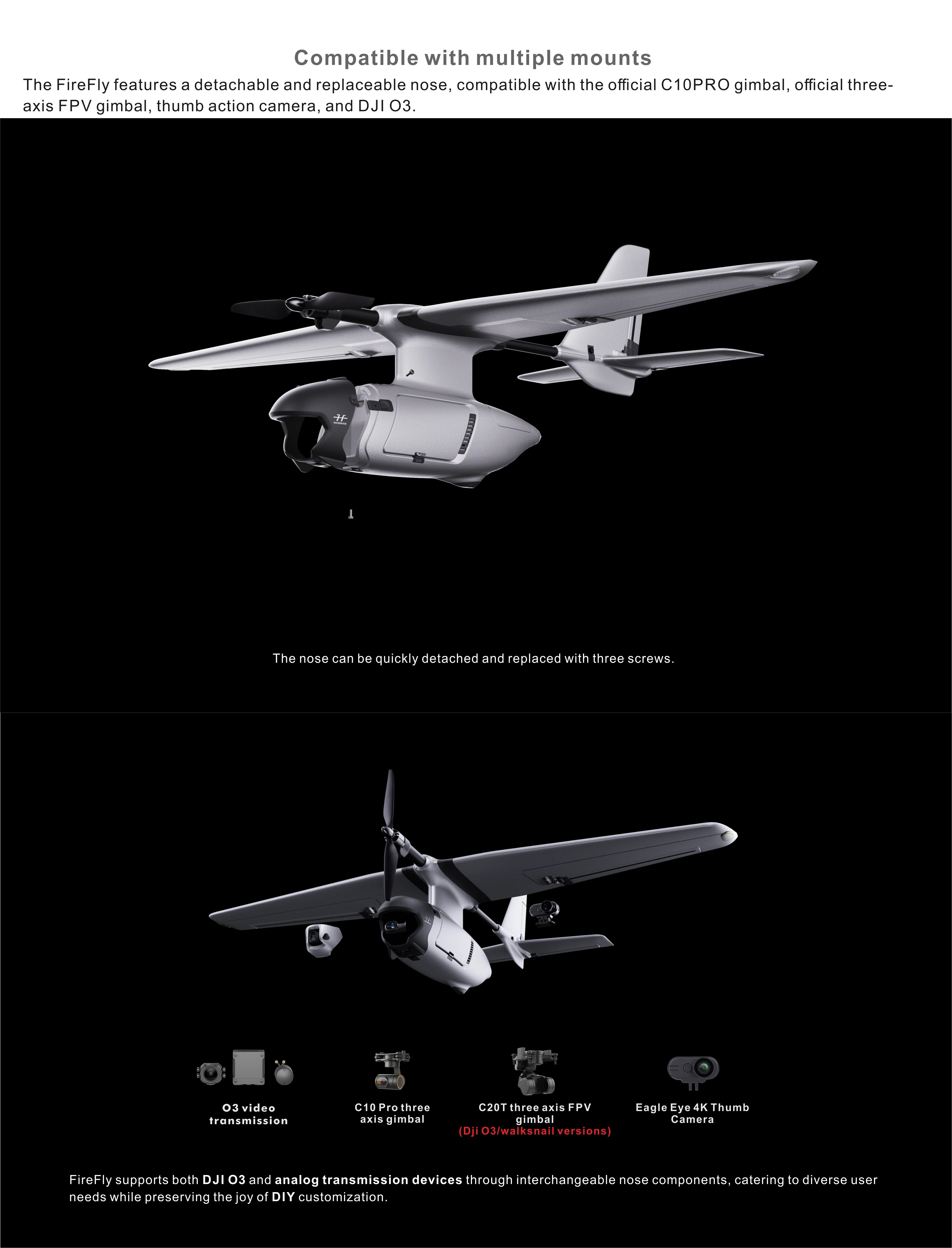 HAOHAN Firefly Modular & Multi-Mount FPV Patrol Drone Support VTOL 1080mm Wingspan EPP RC Airplane PNP / SEMI Version FireFly features detachable and replaceable nose for compatible gimbals and cameras.