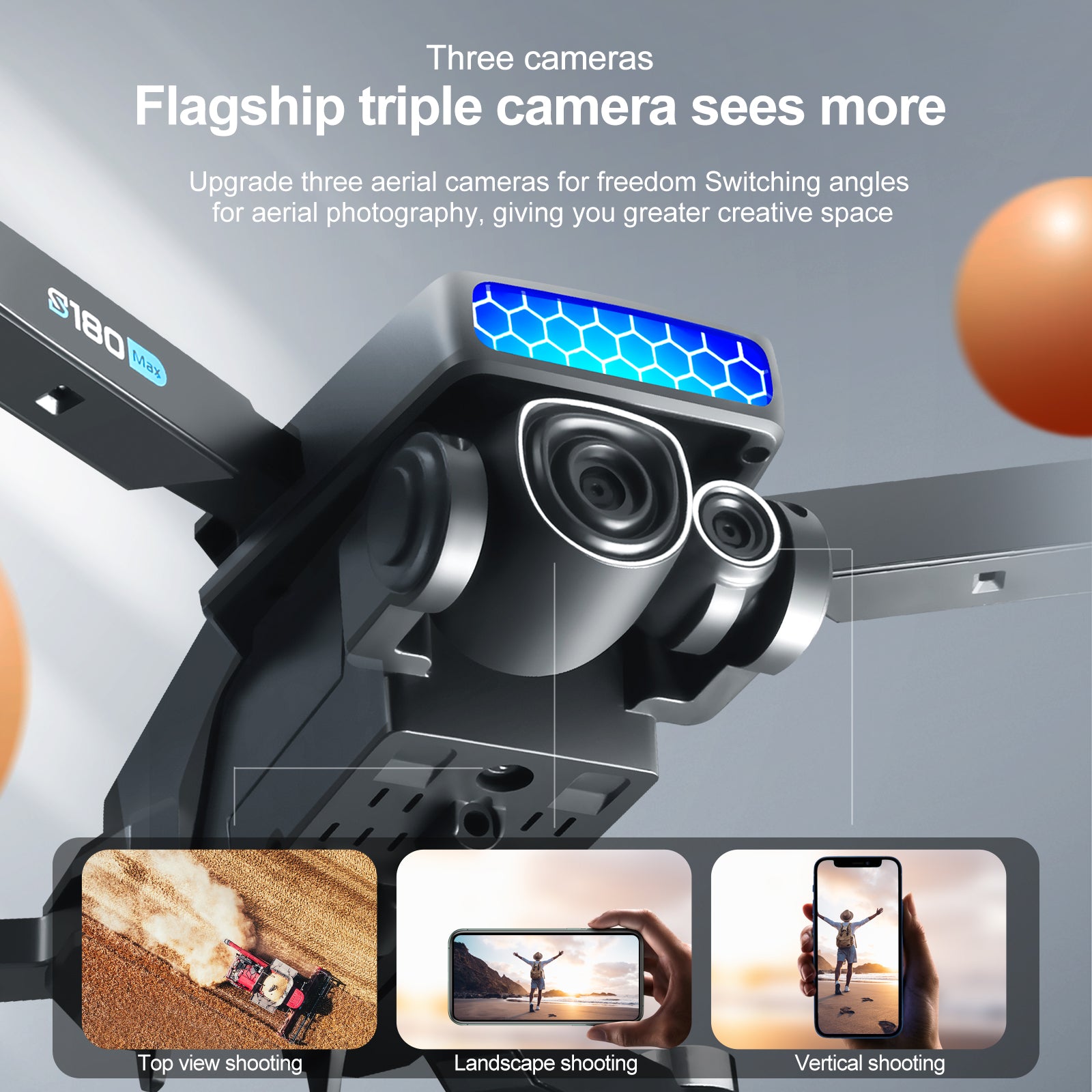 S180 Drone, Triple camera system with adjustable angles for creative photography modes.