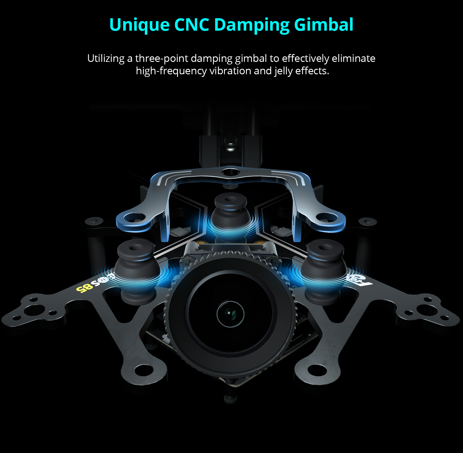 Unique CNC Damping Gimbal Utilizing a three-point damping to effectively eliminate