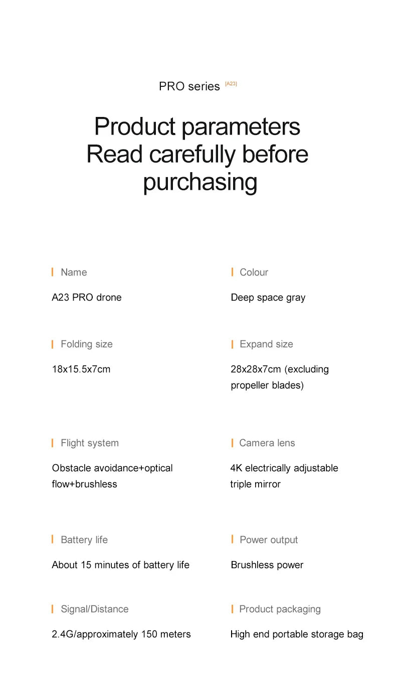 A23 Pro Drone, The A23 PRO Drone features a folding size of 18x15.5x7cm and expand size of 28x28x7cm, with a battery life of approximately 15 minutes.