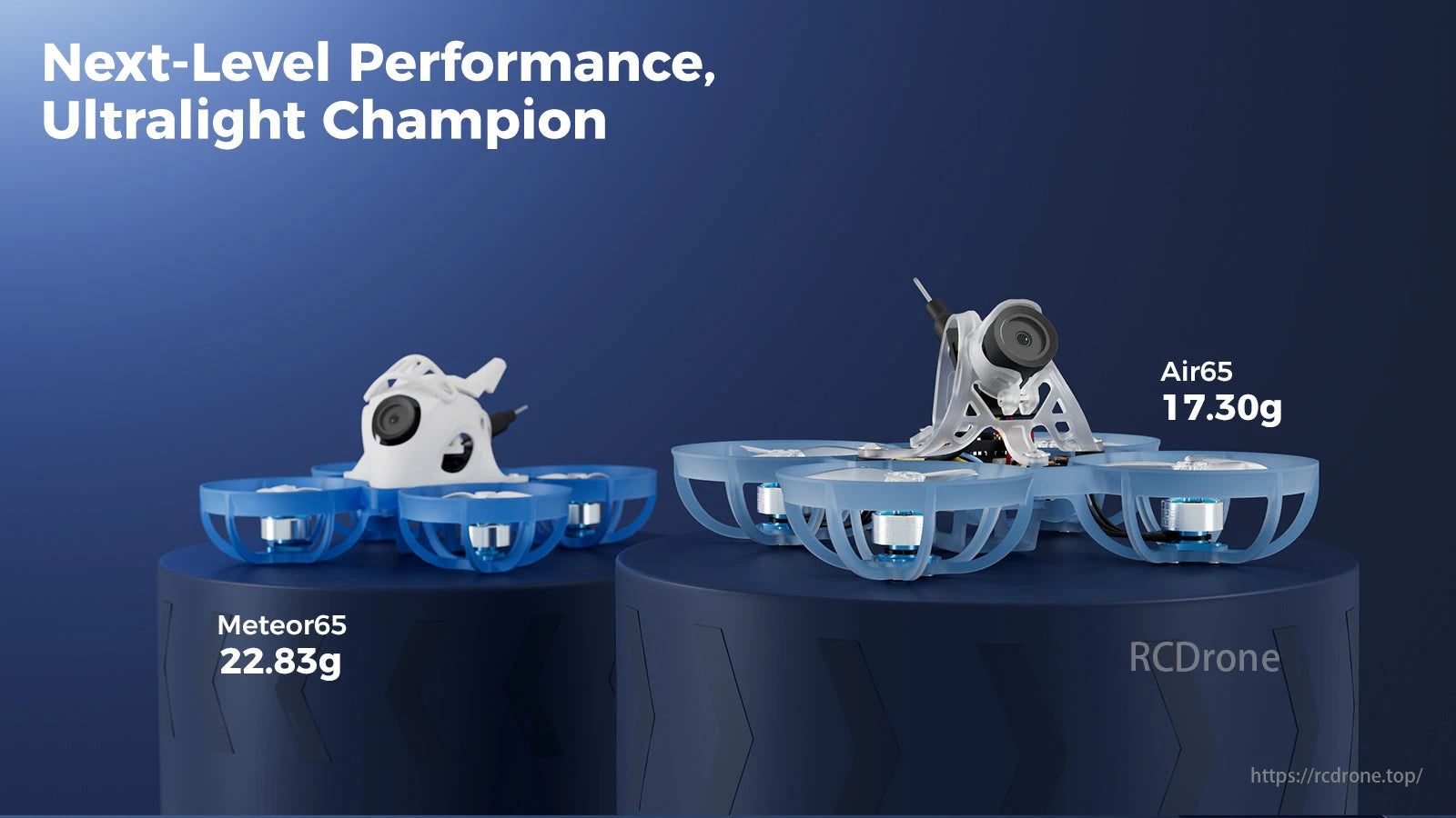 BetaFPV, Meteor65 and Air65: next-level performance with advanced design and ultralight technology (17.30g-22.83g).