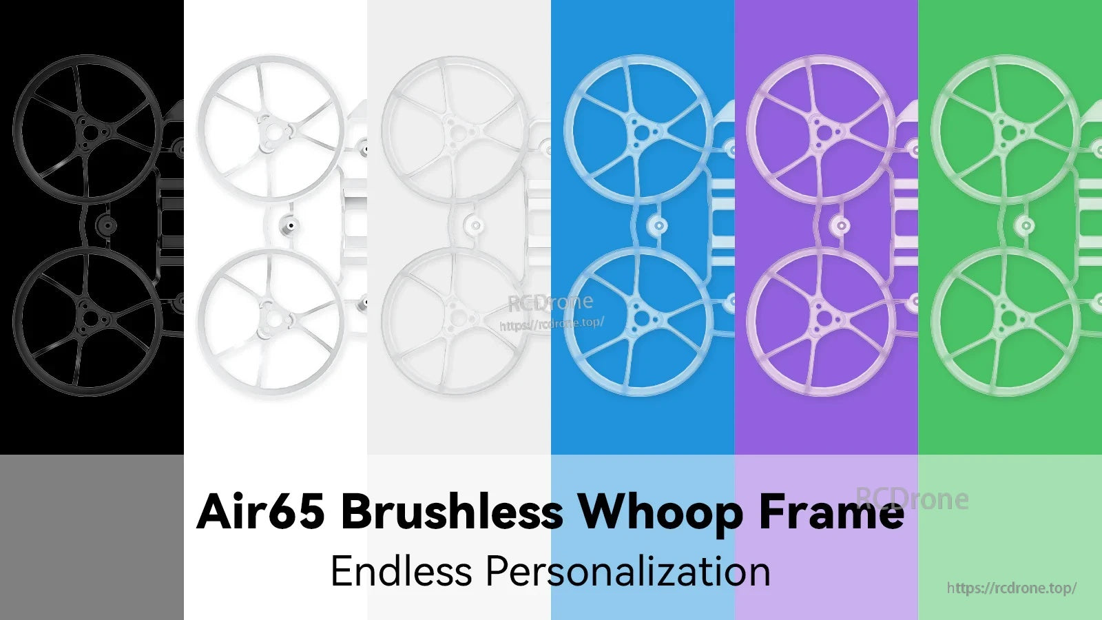 Air65 brushless whoop frame color options lineup: black, white, transparent white, blue, purple, and green