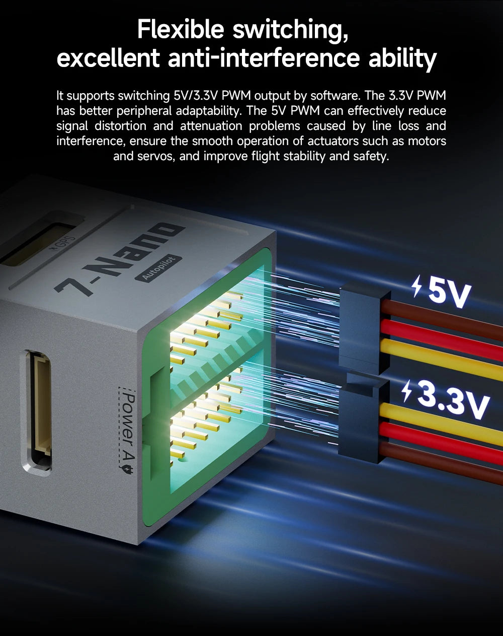 The CUAV 7-Nano Autopilot Flight Controller has flexible switching with anti-interference ability, supporting PWM output for better peripheral adaptability.