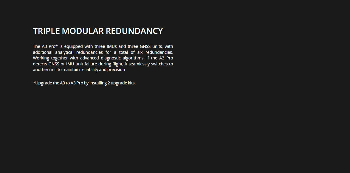DJI A3 Autopilot Flight Controller. A3 Pro uses triple redundancy in IMUs and GNSS. advanced algorithms for seamless failover. ensuring reliable and precise flight.