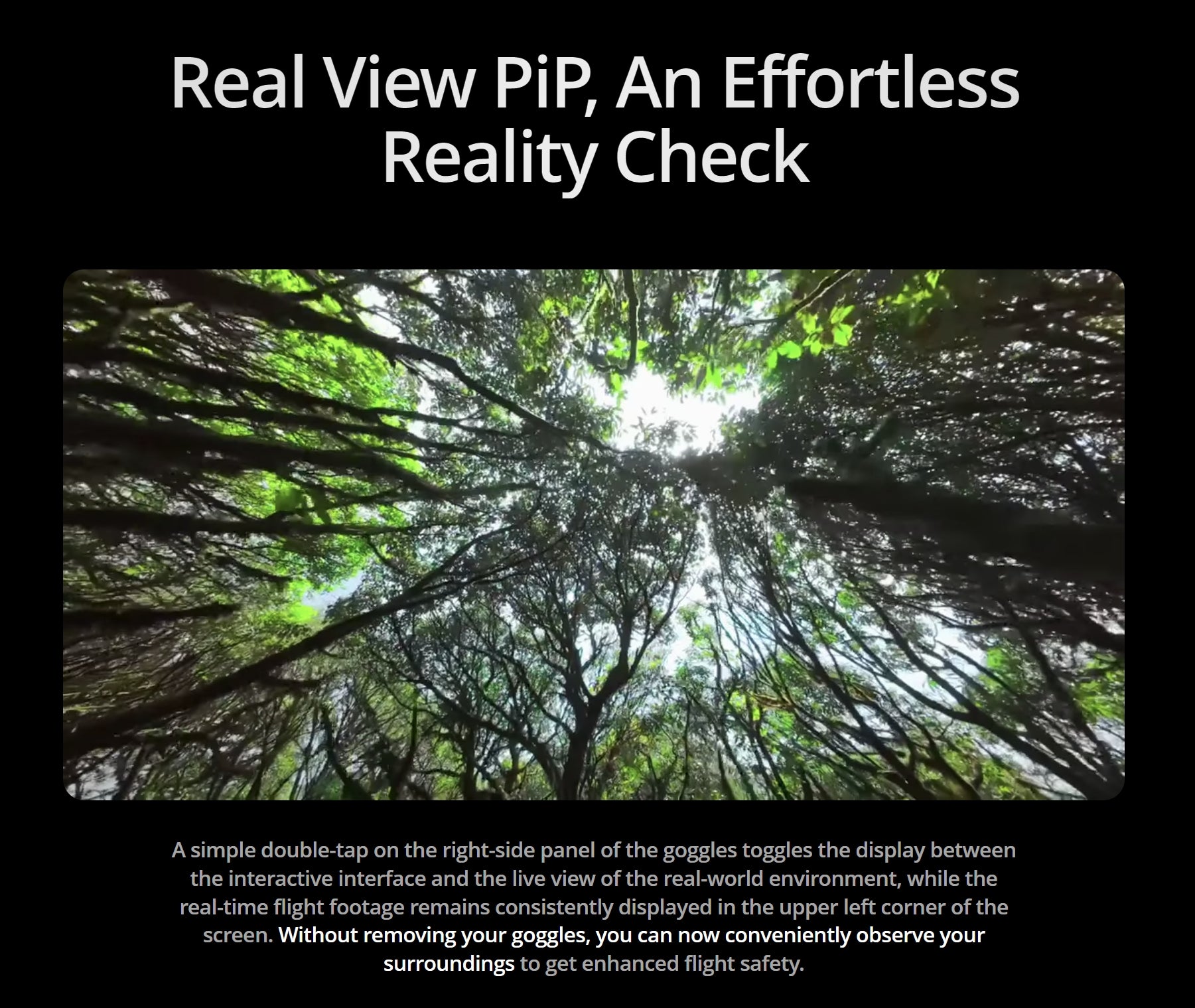 DJI Goggle, Double-tap on right side toggles display between interactive interface and real-world view for enhanced flight safety.