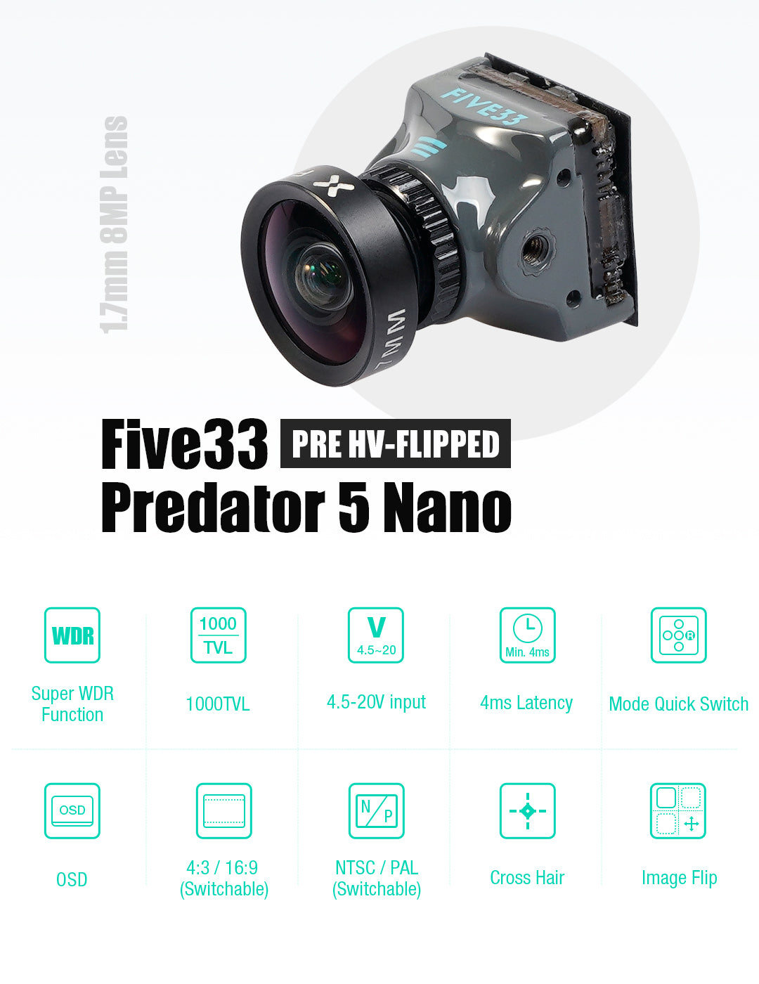 Foxeer Predator 5 Nano Five33 Edition, The Foxeer Predator 5 Nano camera features high-vision flip, wide-angle lens, and improved image quality with WDR, low latency, and quick switch function.