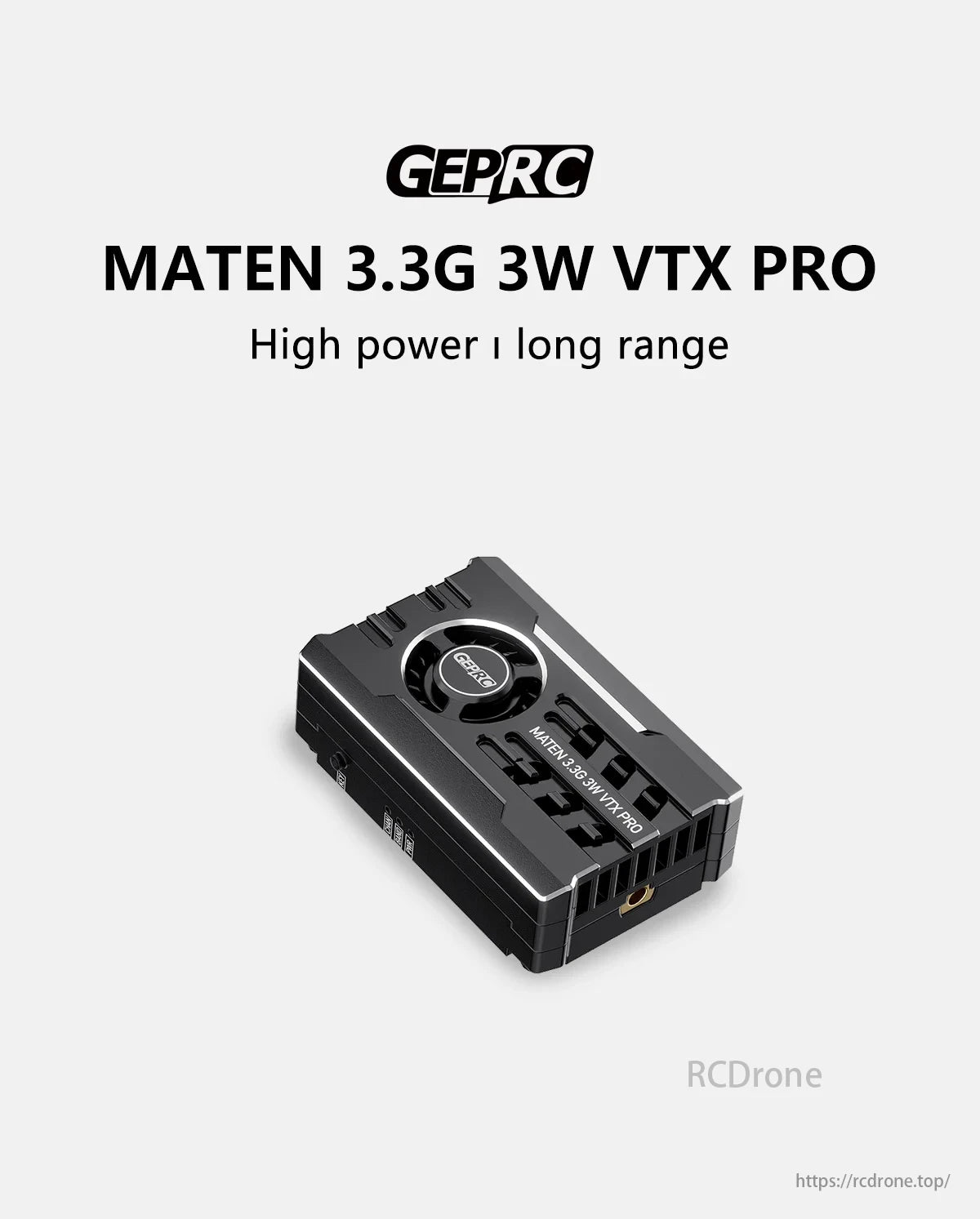 GEPRC MATEN 3.3G 3W 40CH VTX, GEPRC MATEN 3.3G 3W VTX PRO provides high power, long range, and robust performance for advanced FPV applications.