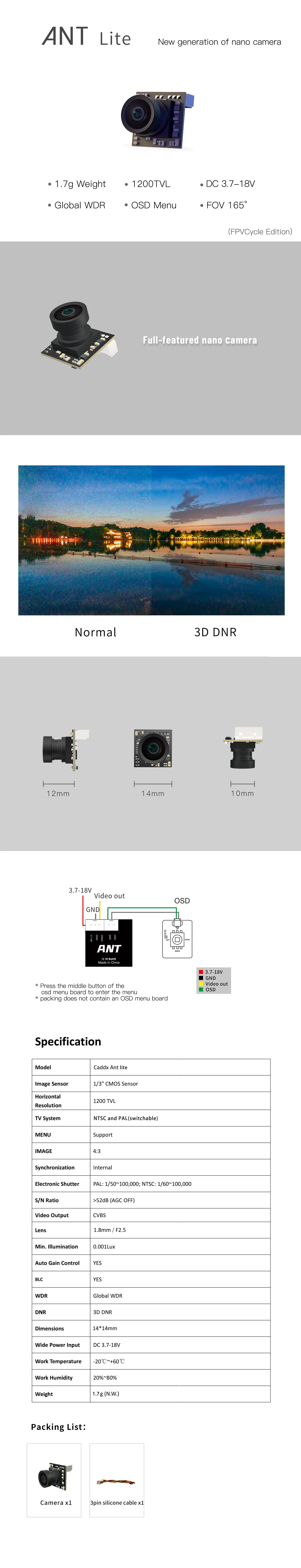 CADDX ANT / ANT LIE 1200TVL Global WDR OSD 1.8mm Ultra Light FPV Nano Camera 16:9 4:3 NTSC / PAL for RC FPV Cinewhoop Toothpick 18 ANT lite is a full-featured nano camera 1.7g (n.
