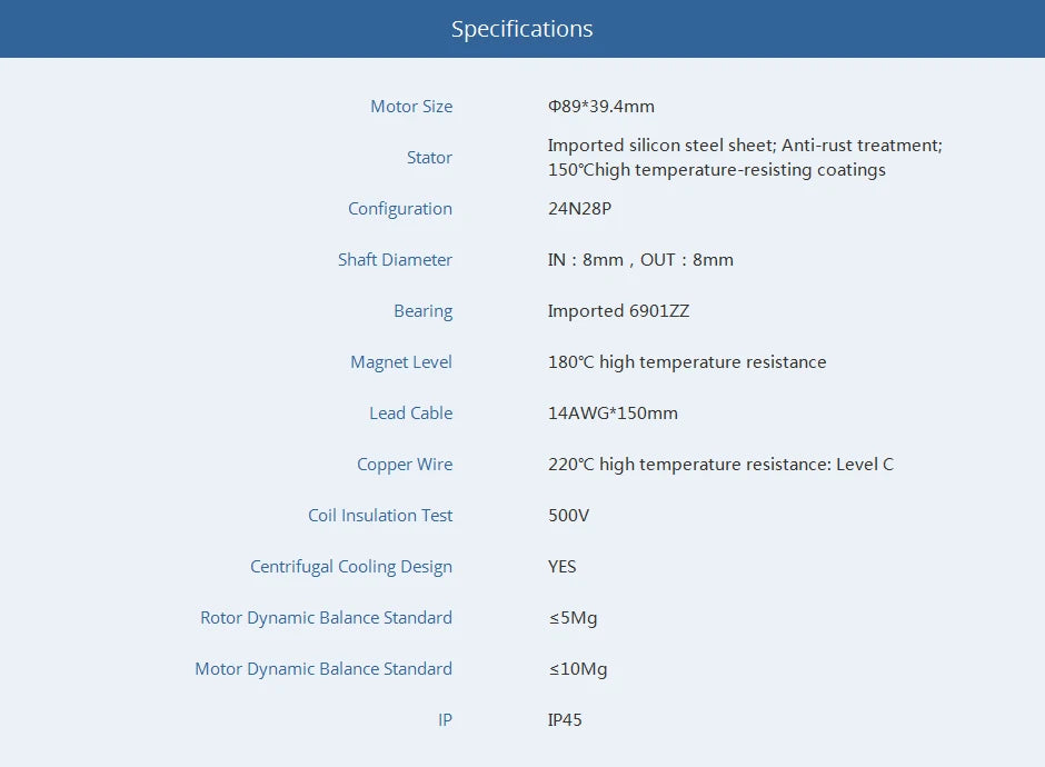 T-motor, Specifications Motor Size p89*39.4mm Imported silicon steel sheet; Anti