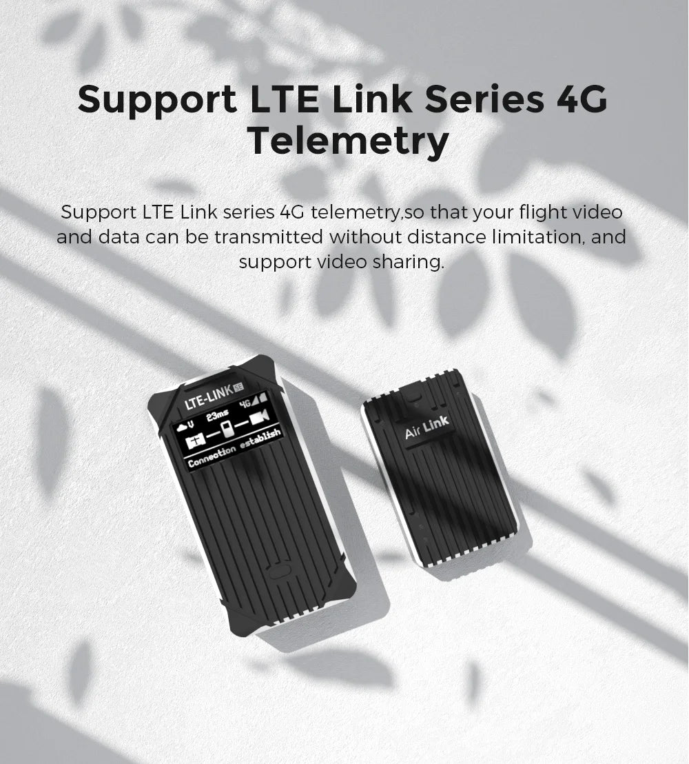 support LTE Link series 4G telemetry,so that your flight video and data
