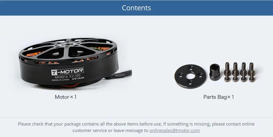 T-motor MN8014 KV100 12S Brushless Motor - Max Thrust 13.9KG Antigravity 8014 Outrunner Motor For Multirotor RC Drone VTOL 16 T-motor, If something is missing, please contact online customer service or leave message t0 onlnes