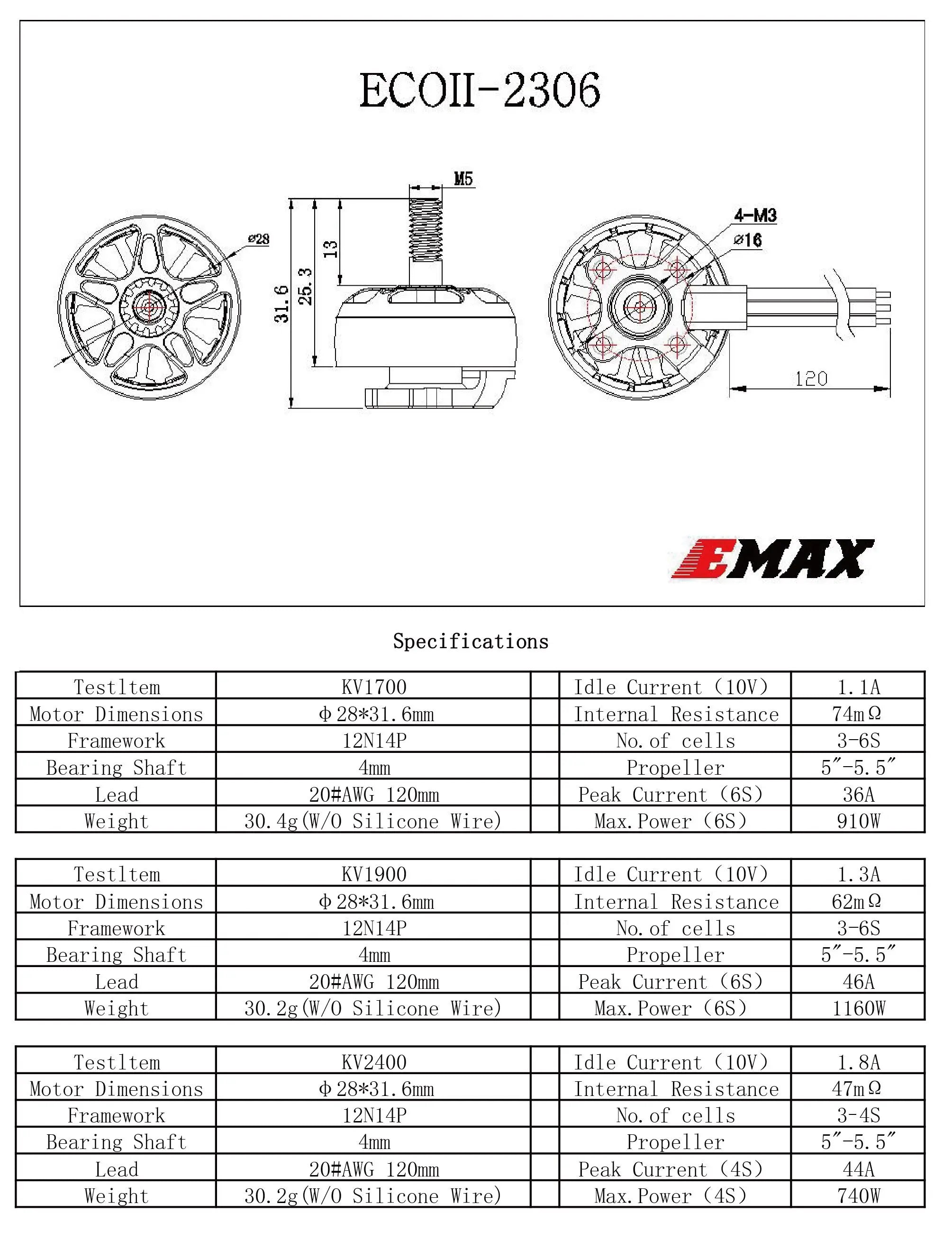 Emax ECO II 2306 Motor, 6mm Internal Resistance 74m Q Framework 12N14P Noof cells 3-6S