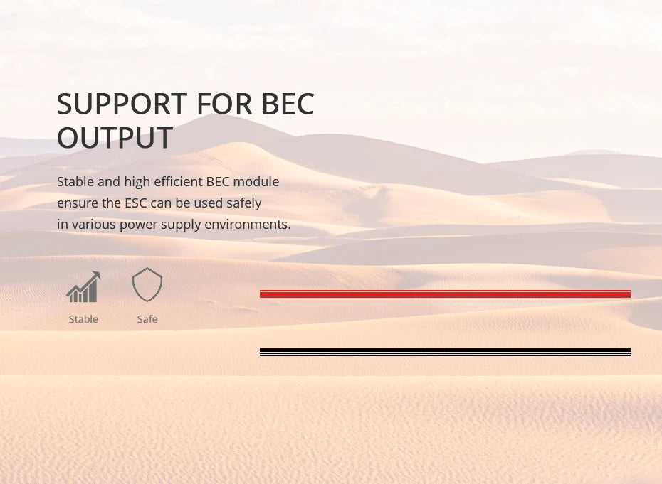 SUPPORT FOR BEC OUTPUT Stable and high efficient BEC module ensure the