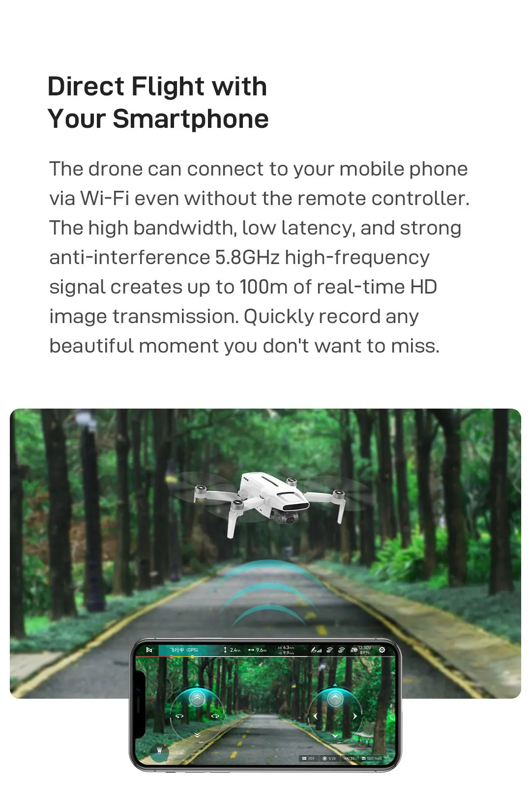 FIMI x8 Mini Drone, the drone can connect to your mobile phone via Wi-Fi even without the remote controller .
