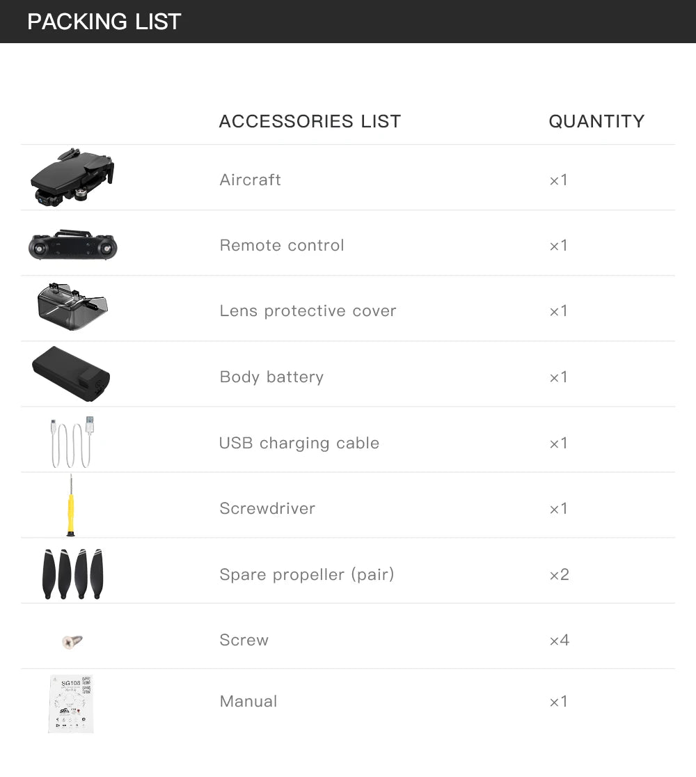 G108 Pro MAx Drone, Aircraft Remote control Lens protective cover X1 Body battery x1 USB charging cable Screw