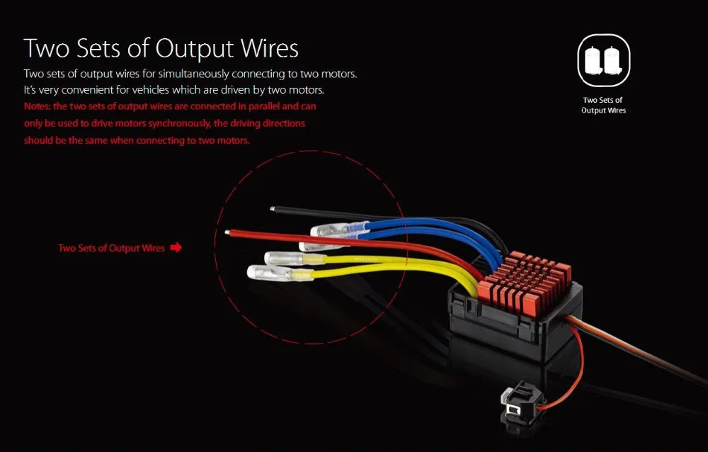 Hobbywing QuicRun 80A ESC, Two Sets of Output Wires Two sets of output wires for simultaneously connecting to
