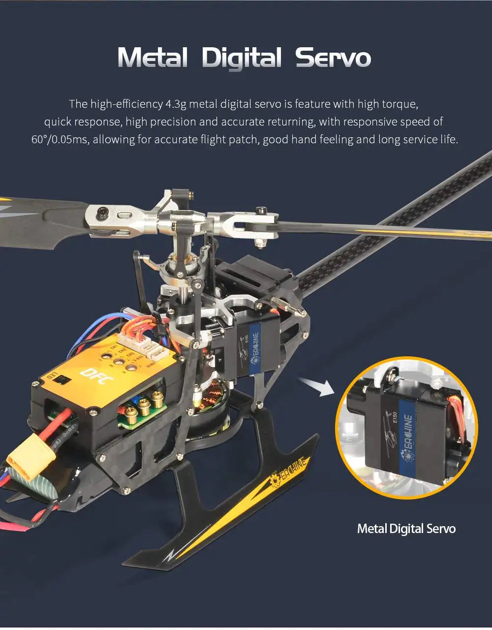 Eachine E150 RC Helicopter, 4.3g metal digital servo is feature with high torque, quick response; high precision