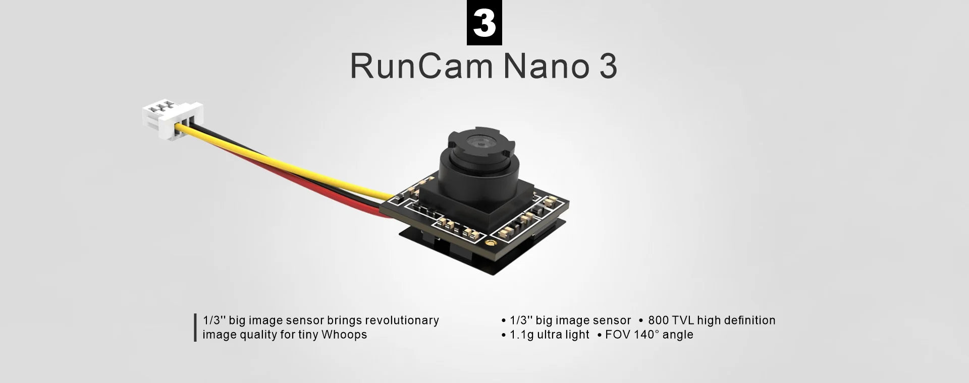 Runcam Nano 3 Analog Camera - 800TVL 1/3 CMOS Sensor FOV 160° Wide Angle 1.1g Lightest NTSC for Tiny RC Drone 5 Runcam Nano 3 Analog Camera, 3 RunCam Nano brings revolutionary 1/3" big image sensor 800 TVL high definition image quality