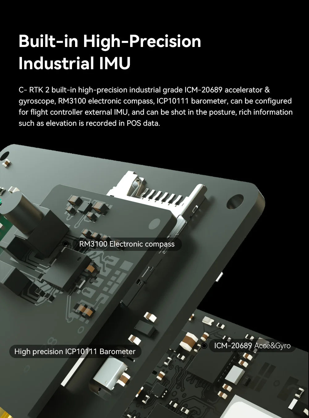 built-in high-precision industrial grade IMU can be configured for flight controller external I