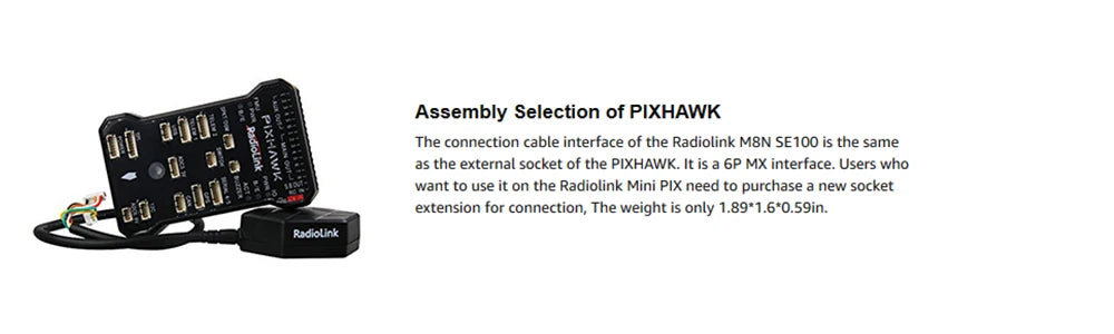 Radiolink Pixhawk PIX 2.4.8 APM 32 Bit Flight Controller - FC with GPS M8N SE100 for RC Drone Quadcopter/6-8 Axis Multirotor 31 the connection cable interface of the Radiolink MBN SEIOO is the same as the external