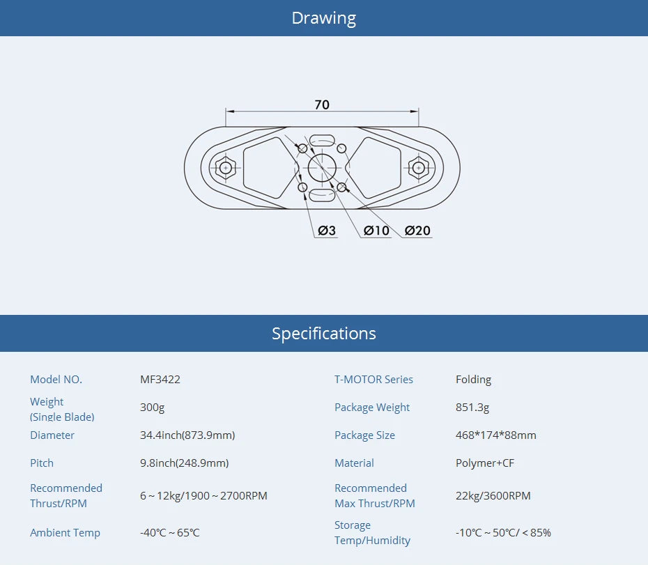 Specifications Model NO MF3422 T-MOTOR Series Weight 300g Weight 851.3