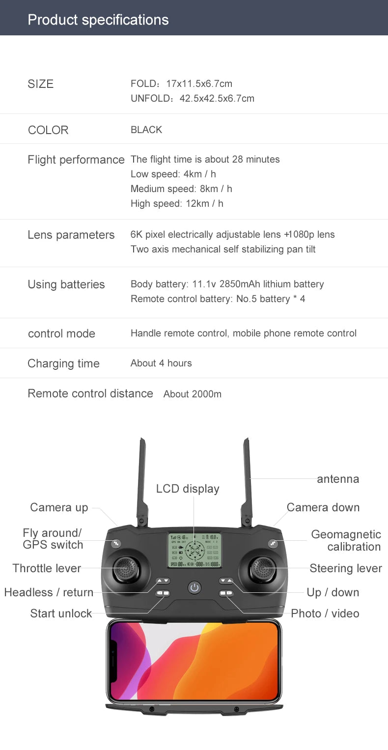 8811 Pro Drone, COLOR BLACK Flight performance The flight time is about 28 minutes Low speed: 4km Medium