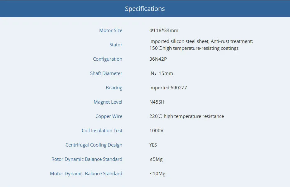 T-motor, Specifications Motor Size 0118*34mm Imported silicon steel sheet; Anti-rust treatment