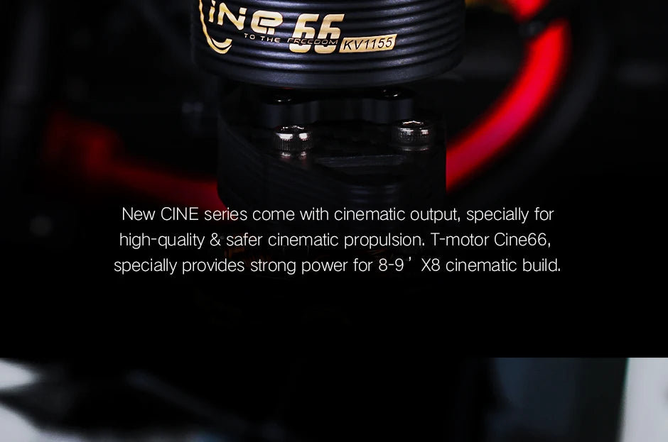 T-motor CINE66 KV925 KV1155 Brushless Motor Max Thrust 3299g For FPV Freestyle 7 T-motor, 6S KV1155 New CINE series come with cinematic output; specially for high