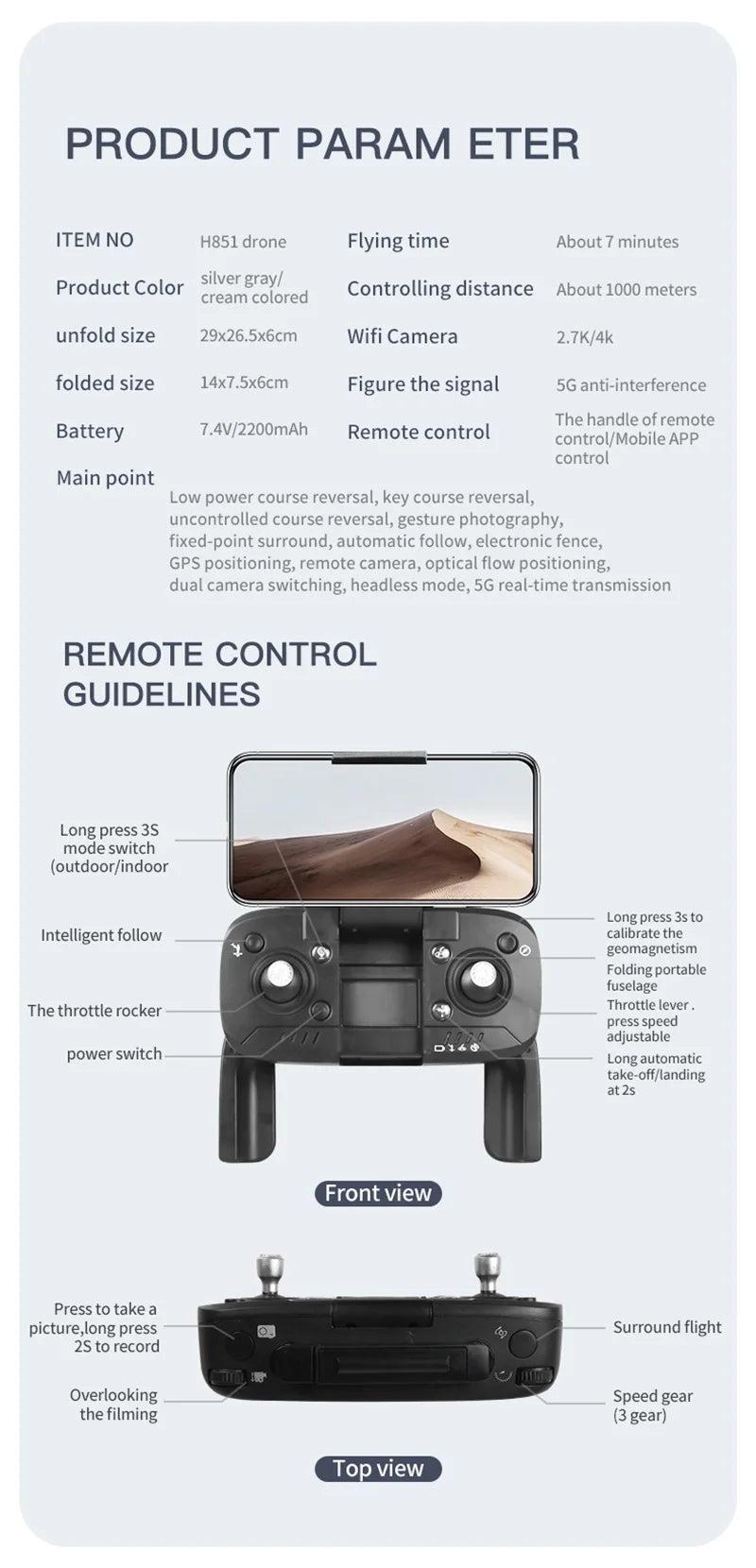 H851 GPS Drone - 4K HD Dual Camera Wifi Fpv 2-Axis RC Helicopter Height Hold Headless Mode Professional Foldable Quadcopter RC Toy Professional Camera Drone 36 H851 GPS Drone, PARAM ETER ITEM NO H851 drone Flying time About 7 minutes Product Color