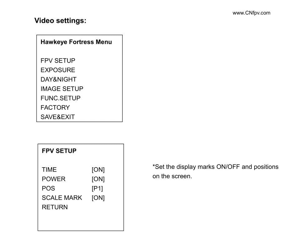 Hawkeye Firefly Fortress Micro FPV Camera, Set the display marks ONIOFF and positions on the screen: POWER [ON] 