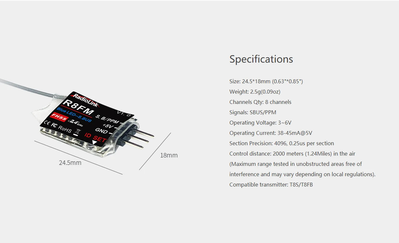 Radiolink mini osd R12DSM R9DS R8FM R8EF R8FM R6DSM R6FG R8SM R7FG SUI04 Rc Receiver 2.4G Signal for RC Transmitter 43 Specifications Size: 24.5*18mm (0.63"*0.85") Weight: