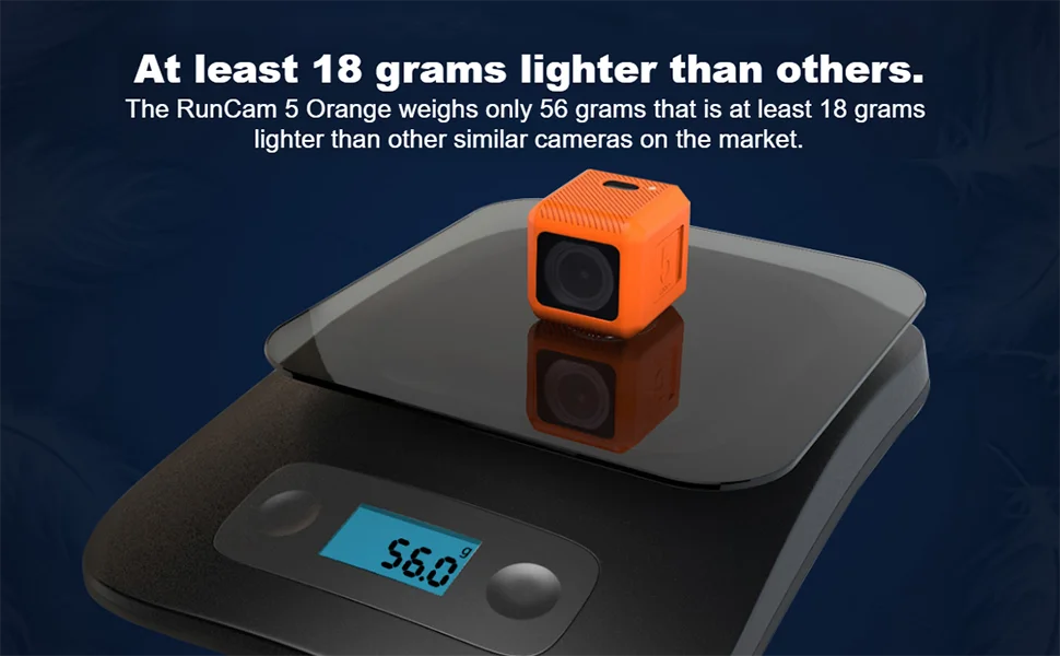 RunCam 5 Action Camera, the RunCam 5 Orange weighs only 56 grams that is at least 18 grams lighter than