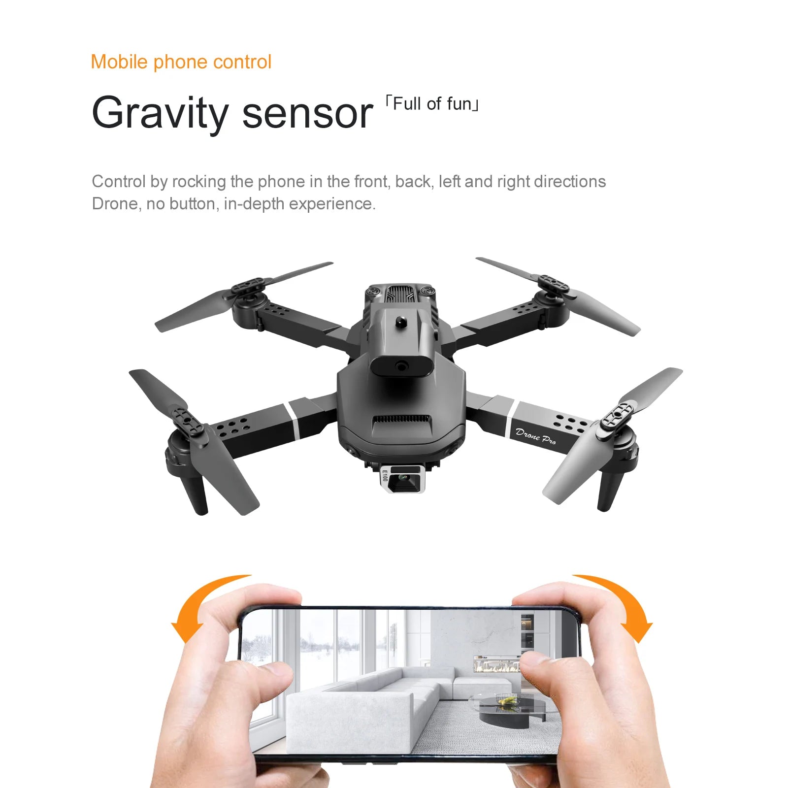 E100 Drone - 4K Dual HD Camera, E100 Drone, mobile phone control by rocking the phone in the front; back;