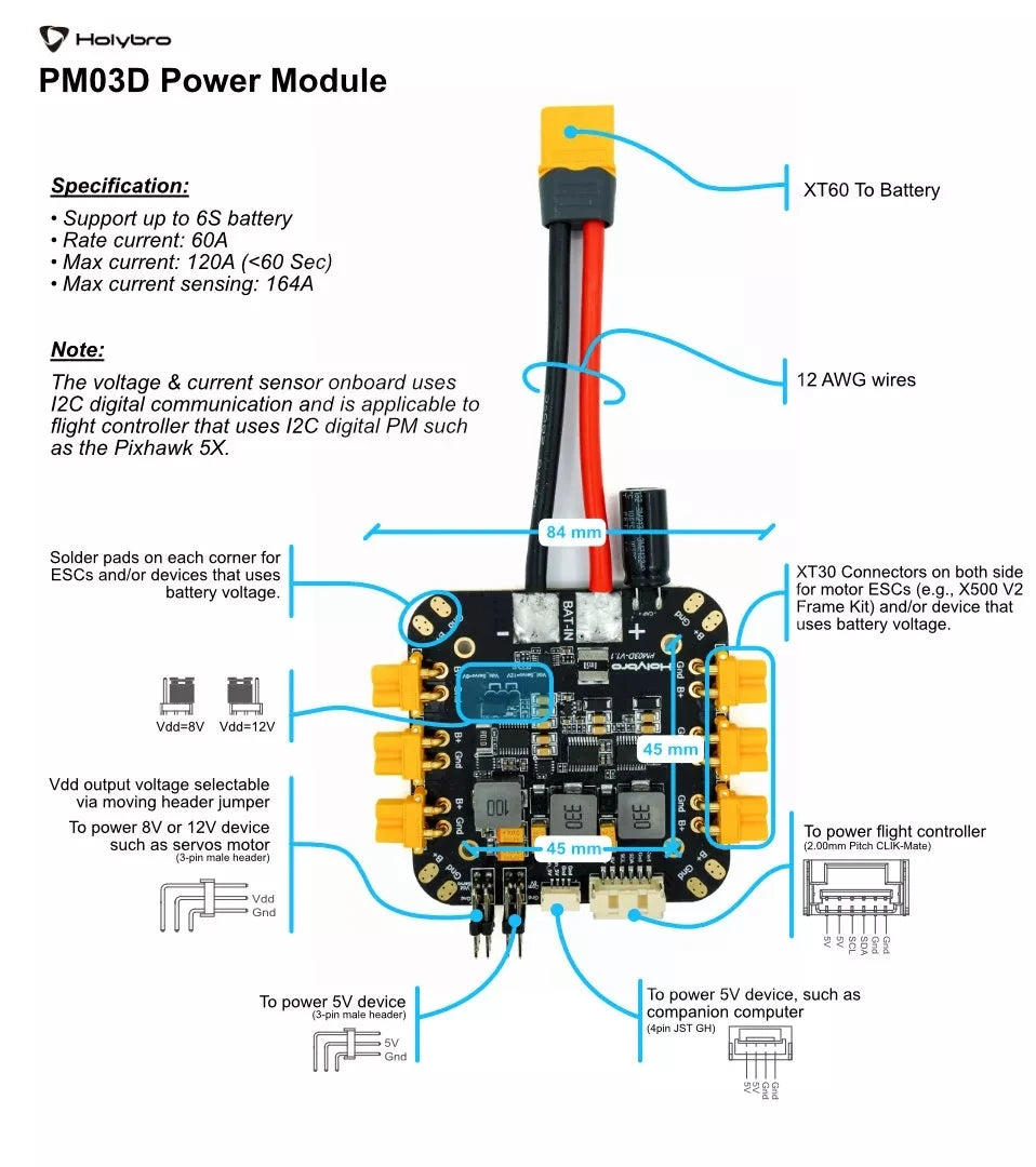 The Holybro PM03D Power Module supports up to 6S batteries and has a rated current of 60A with maximum sensing up to 164A.