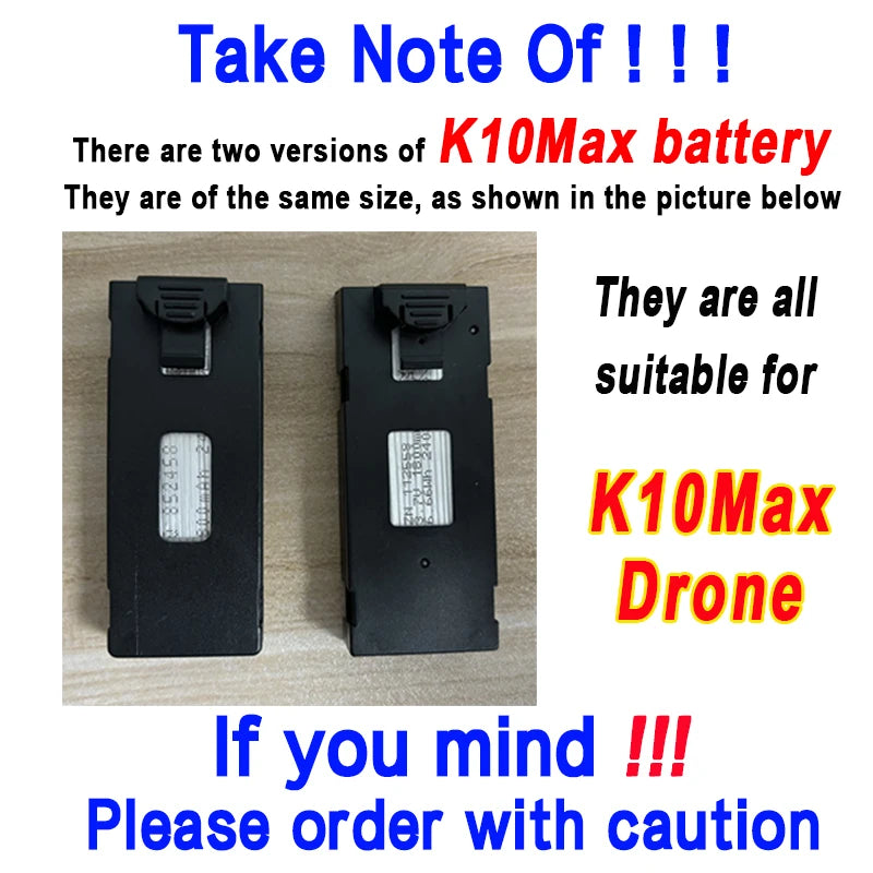 Notice two versions of K10 Max drone battery, identical in size, and compatible with K10 Max drone, order with caution.