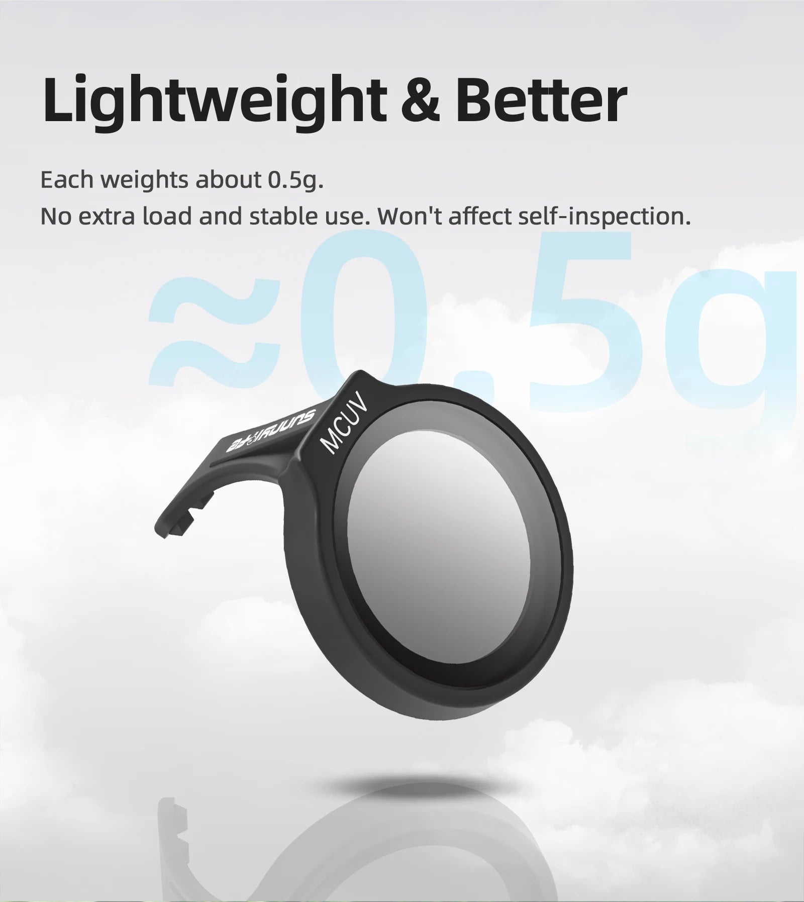 This lightweight lens filter weighs only 0.5g and won’t affect self-inspection, with a stable design for effortless use.