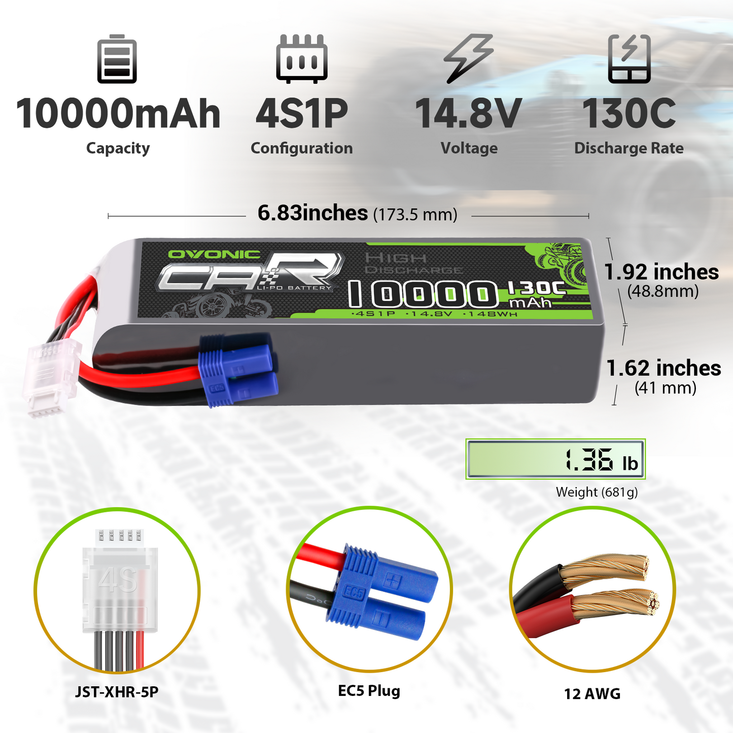 OVONIC 4S 10000mAh 14.8V 130C LiPo battery size and specs: 6.83in length, 681g, EC5, JST-XHR-5P