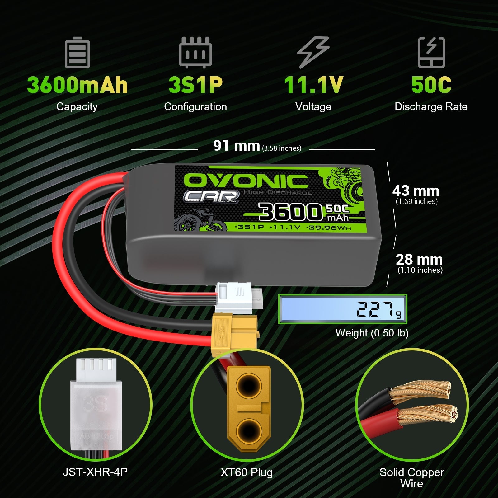 Ovonic 11.1V 3600mAh 50C 3S LiPo battery dimensions 91×43×28mm, 227g, XT60 plug and JST-XHR-4P