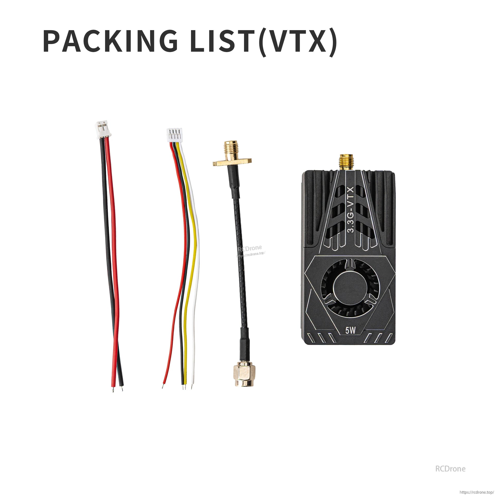 Packing list (VTX): 3.3G 5W VTX, wiring harnesses and SMA pigtail adapter