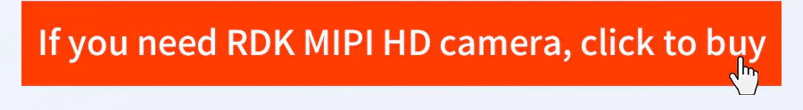 Banner text: “If you need RDK MIPI HD camera, click to buy” on an orange strip