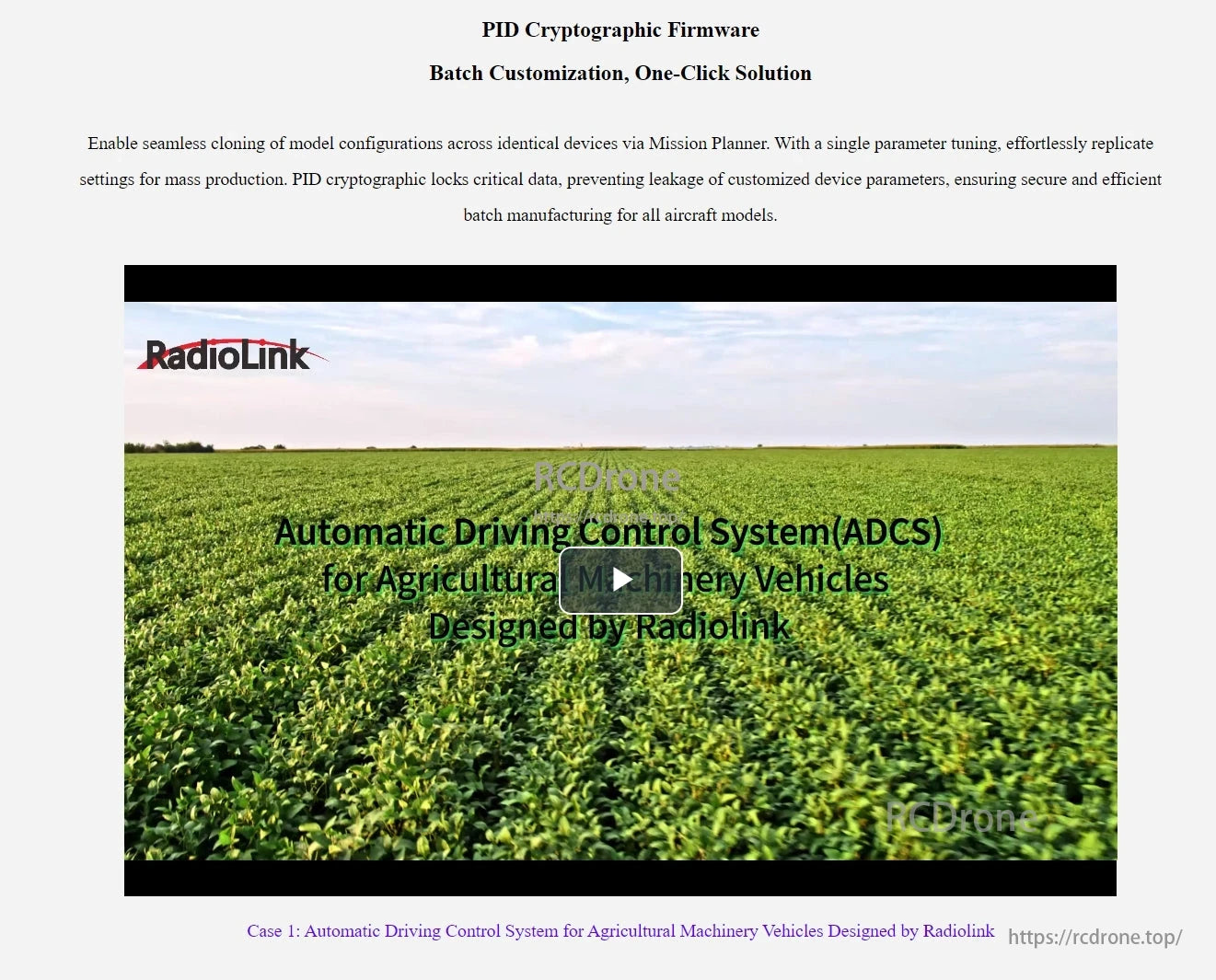 RadioLink CrossFlight-CE Flight Controller, RadioLink's PID firmware enables secure, efficient batch customization and cloning via Mission Planner, using cryptographic locks to protect data. Their ADCS enhances agricultural machinery precision and efficiency, as shown in a farming case study.