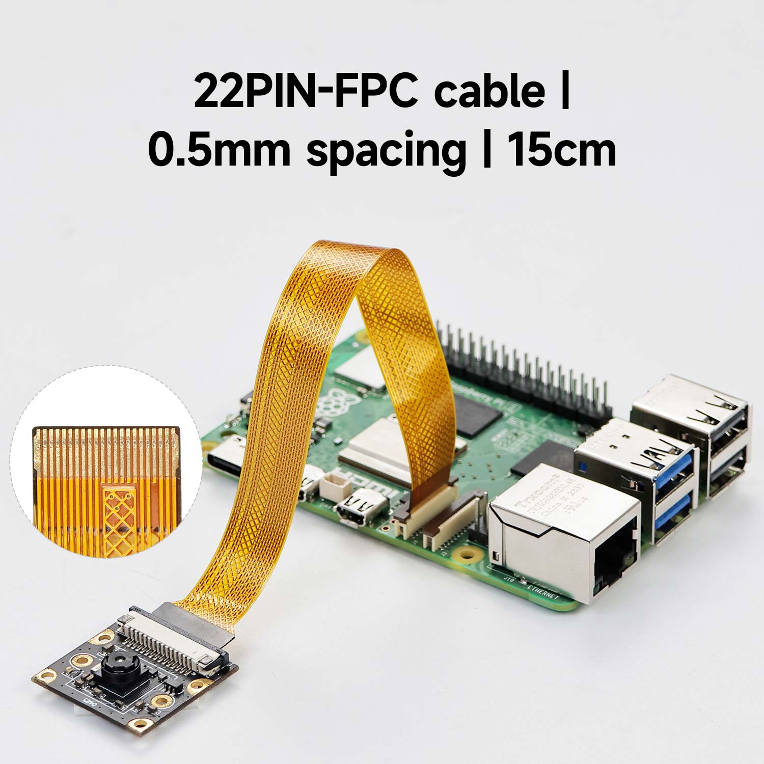22-pin FPC ribbon cable (0.5mm pitch, 15cm) connected between camera module and Raspberry Pi board