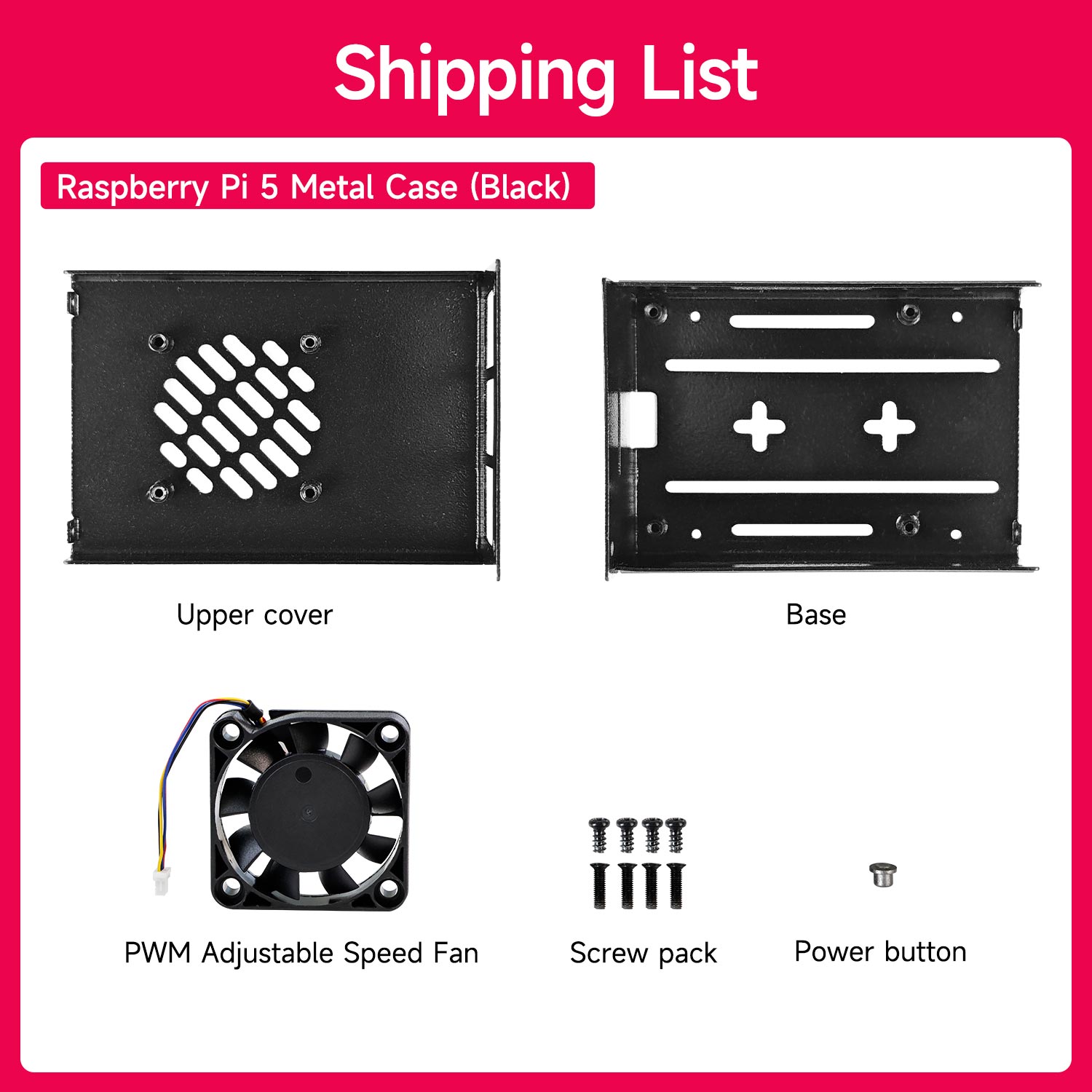 Package contents for black case: upper cover, base, PWM adjustable fan, screw pack, and power button