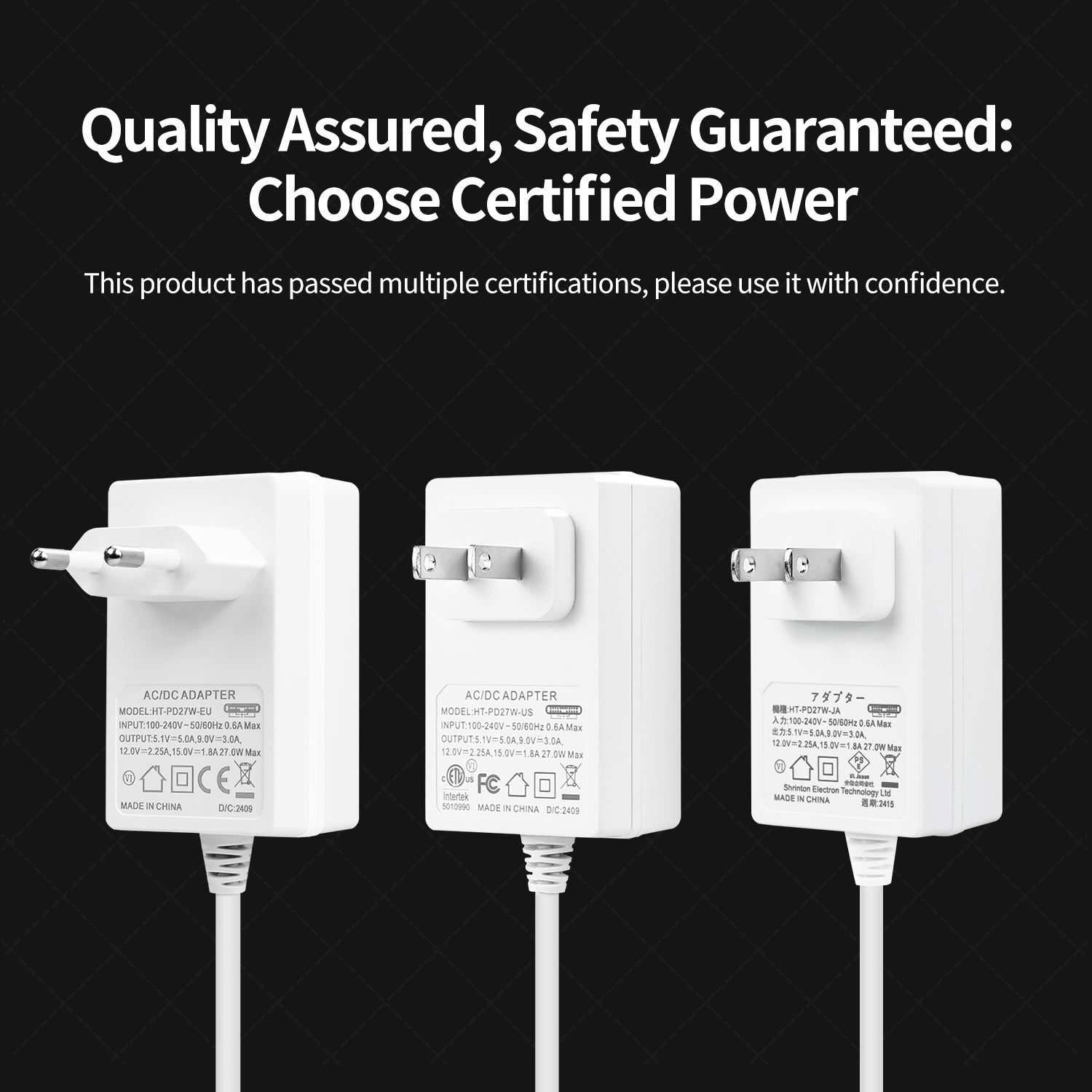Certified power adapter graphic showing EU, US, and JP plug versions with safety assurance text