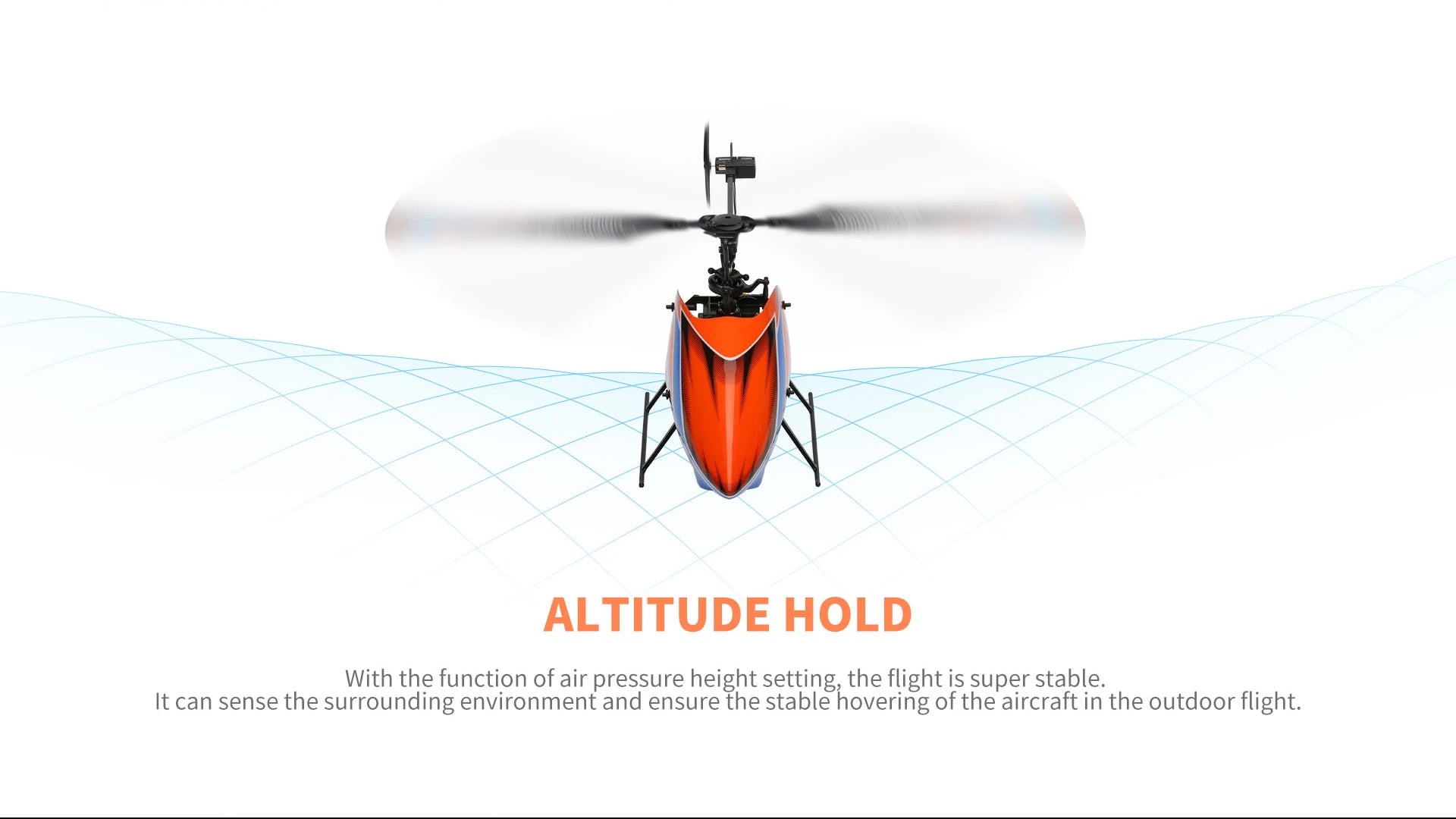 Wltoys K127 Rc Helicopter, the flight is super stable with the function of air pressure height setting . it can sense the