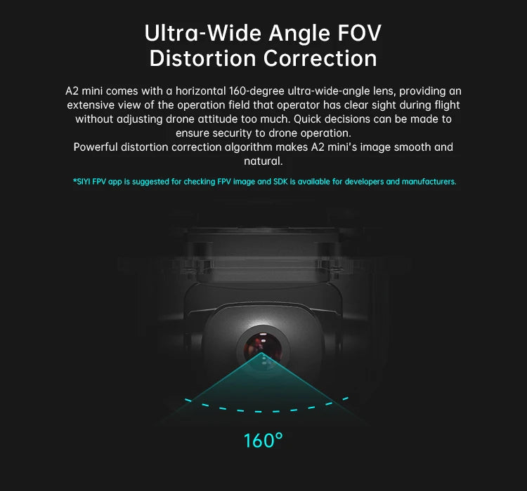 SIYI A2 Mini Ultra Wide Angle FPV Gimbal, A2 mini comes with a horizontal 160-degree ultra-wide-angle lens .